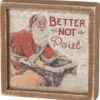 "Better Not Pout" Santa Chimney Inset Box Sign