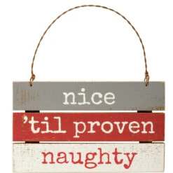 "Nice 'Til Proven Naughty" Christmas Ornament