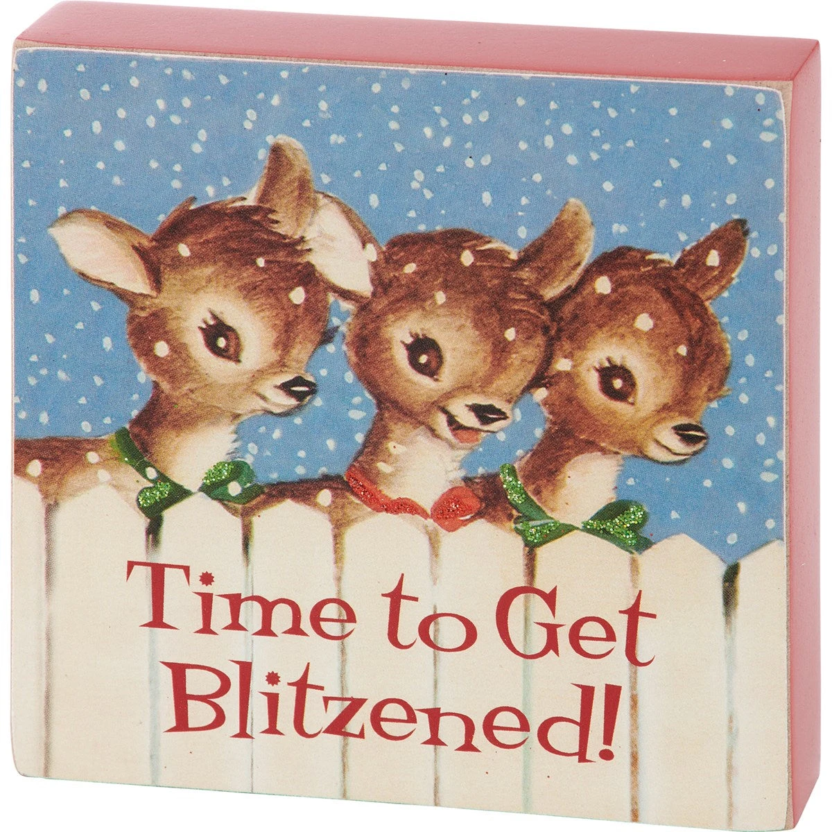 "Time To Get Blitzened" Reindeer Block Sign 3 "Time To Get Blitzened" Reindeer Block Sign