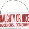 "Naughty Or Nice - Decisions, Decisions" Sign Ornament