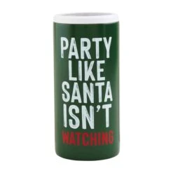 "Party Like Santa Isn't Watching" Seltzer Can Cooler, Green By Mud Pie