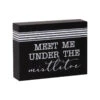 "Meet Me Under The Mistletoe" Wood Block Sign 2 "Meet Me Under The Mistletoe" Wood Block Sign -Christmas Decoration CA 4145 900x 76e1c250 f3fb 42fe 8b4d 330873594c38