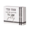 "Tis The Season To Be Jolly" Wood Block Sign -Christmas Decoration CA 4146 900x 1b2468e9 f667 4d14 bdbb c4aae6d6bf4d