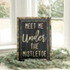 "Meet Me Under The Mistletoe" Sign -Christmas Decoration E193133 2 95943.1626460460
