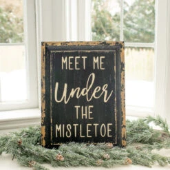 "Meet Me Under The Mistletoe" Sign