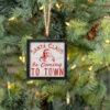 "Santa Claus Is Coming To Town” Christmas Ornament -Christmas Decoration E203560 09193